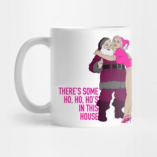 There’s some ho, ho, ho’s in this house Mug